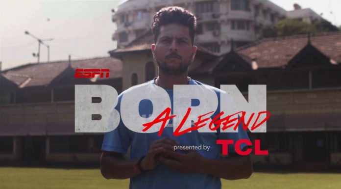 TCL joins hands with ESPN to build ‘Born a Legend’ series, with the newest video featuring Indian cricketer Kuldeep Yadav