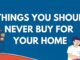 5 Products You Shouldn’t Buy Online for Home